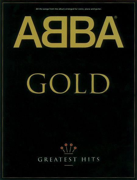 Abba Gold Greatest Hits Piano, Vocals and Guitar Chords by